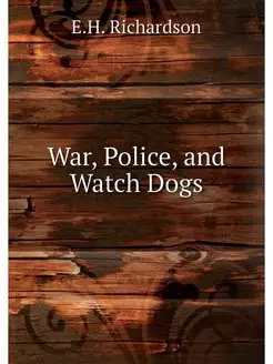 War, Police, and Watch Dogs