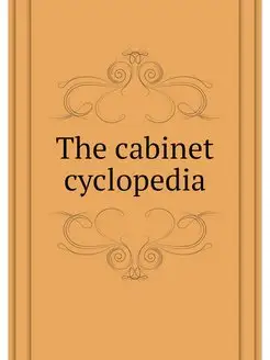 The cabinet cyclopedia