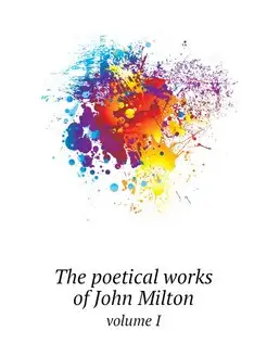 The poetical works of John Milton. vo