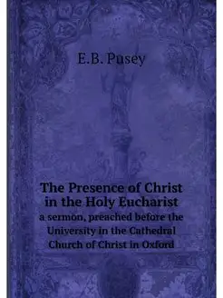 The Presence of Christ in the Holy Eu