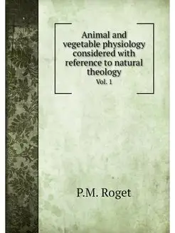 Animal and vegetable physiology consi