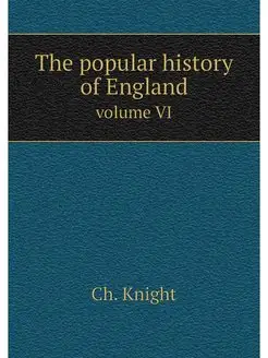 The popular history of England. volum