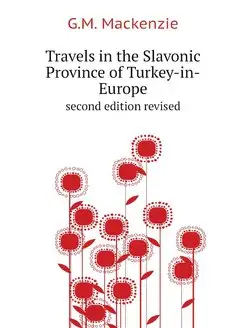 Travels in the Slavonic Province of T