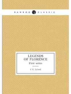 Legends of Florence. First series