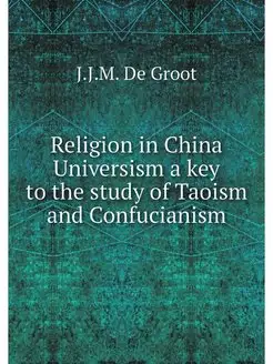 Religion in China Universism a key to the study of