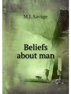 Beliefs about man