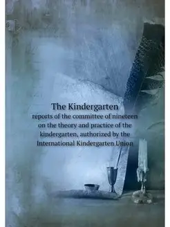 The Kindergarten. reports of the comm