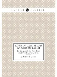 Kings of Capital and Knights of Labor