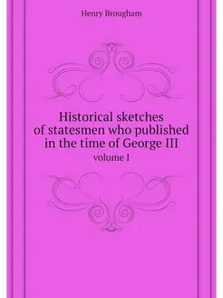 Historical sketches of statesmen who