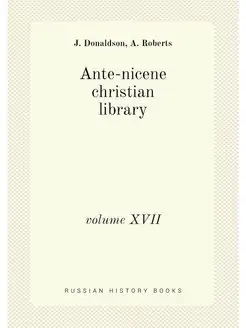 Ante-nicene christian library. volume