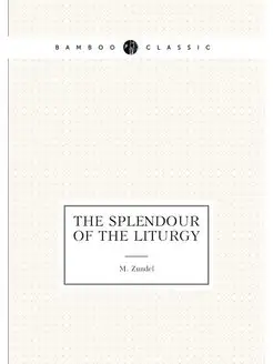 The Splendour of the liturgy