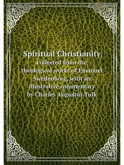 Spiritual Christianity. collected fro