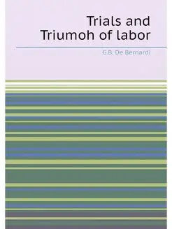 Trials and Triumoh of labor