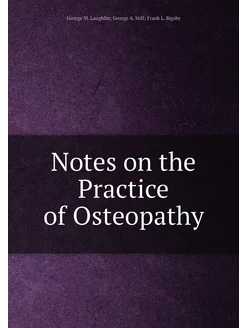 Notes on the Practice of Osteopathy