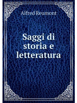 Saggi di storia e letteratura