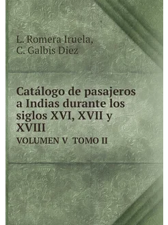 Catálogo de pasajeros a Indias durante los siglos XV