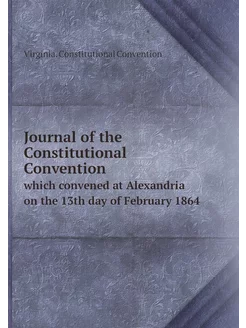 Journal of the Constitutional Convention. which conv