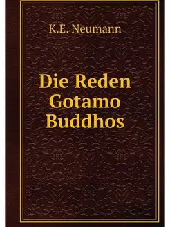 Die Reden Gotamo Buddhos