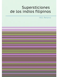 Supersticiones de los indios filipinos