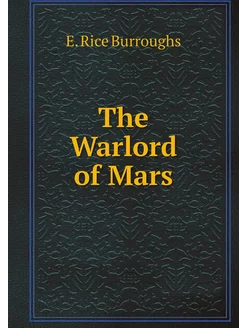 The Warlord of Mars