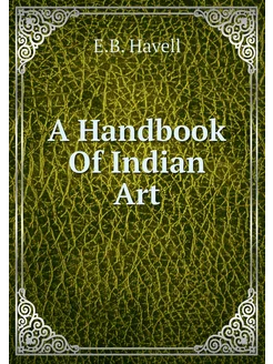 A Handbook Of Indian Art