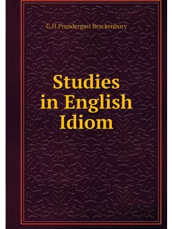 Studies in English Idiom