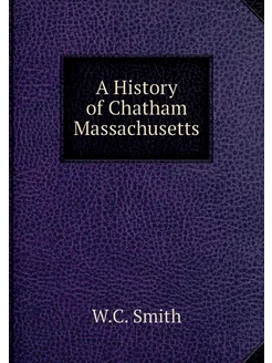 A History of Chatham Massachusetts