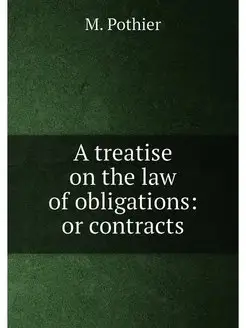 A treatise on the law of obligations