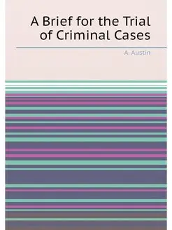 A Brief for the Trial of Criminal Cases