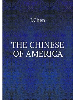 THE CHINESE OF AMERICA