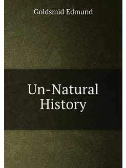 Un-Natural History