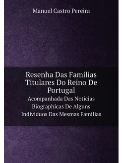 Resenha Das Familias Titulares Do Reino De Portugal