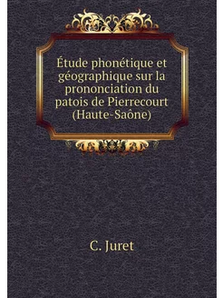 Étude phonétique et géographique sur la prononciatio