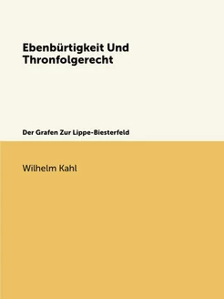 Ebenbürtigkeit Und Thronfolgerecht. Der Grafen Zur L