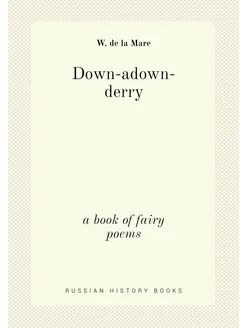 Down-adown-derry. a book of fairy poems