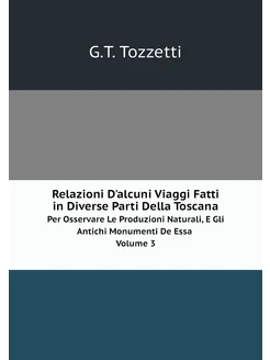 Relazioni D'alcuni Viaggi Fatti in Diverse Parti Del