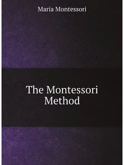 The Montessori Method