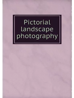 Pictorial landscape photography