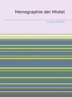 Monographie der Mistel