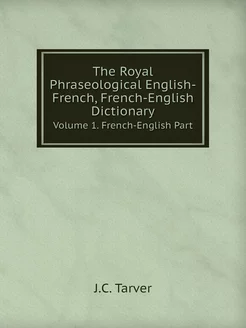 The Royal Phraseological English-Fren