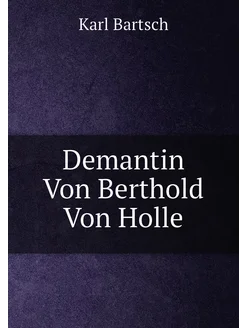 Demantin Von Berthold Von Holle