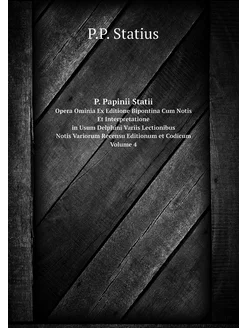 P. Papinii Statii. Volume 4