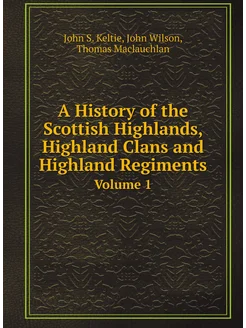 A History of the Scottish Highlands, Highland Clans