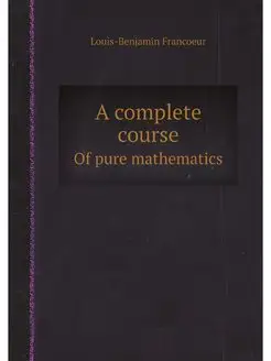 A complete course. Of pure mathematics