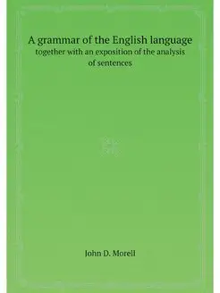 A grammar of the English language. to