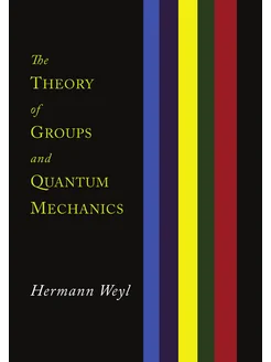 The Theory of Groups and Quantum Mech