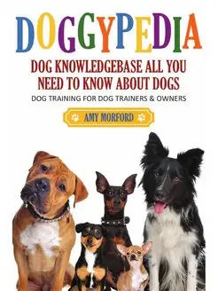 Doggypedia. All You Need to Know abou