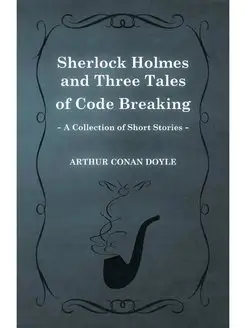 Sherlock Holmes and Three Tales of Co