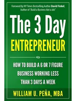 The 3 Day Entrepreneur. How to Build