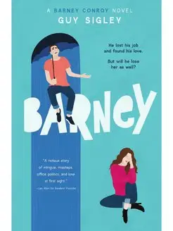 Barney. A novel (about a guy called B